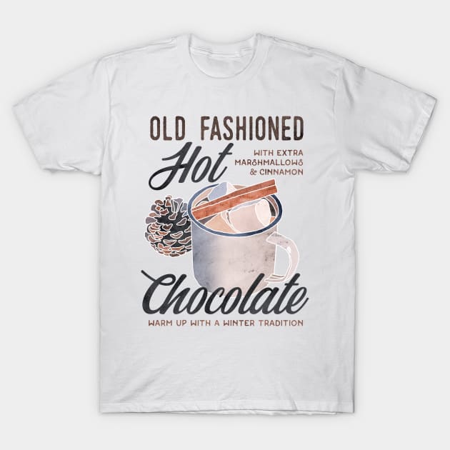 Old Fashioned Hot Chocolate T-Shirt by Roguish Design